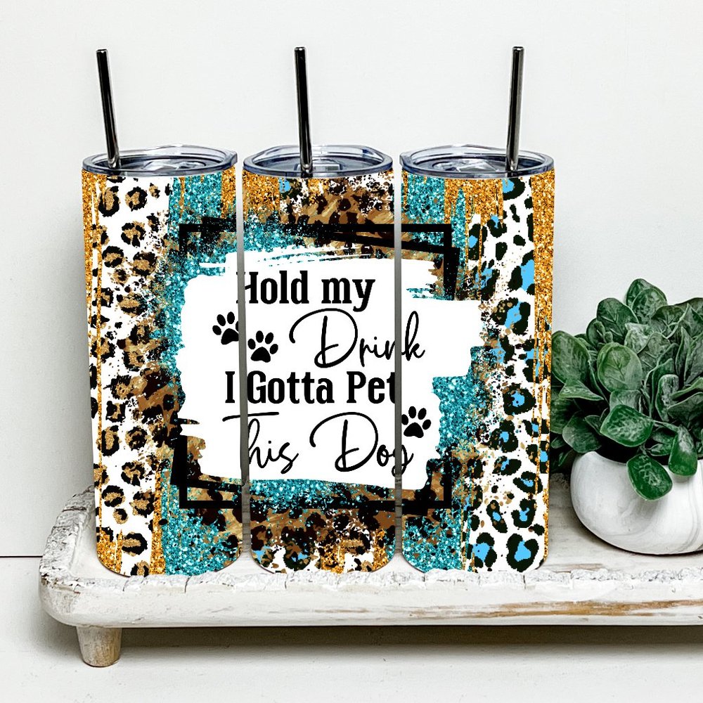 Hold My Drink Pet This Dog Leopard Print 20oz Tumbler With Metal Straw
